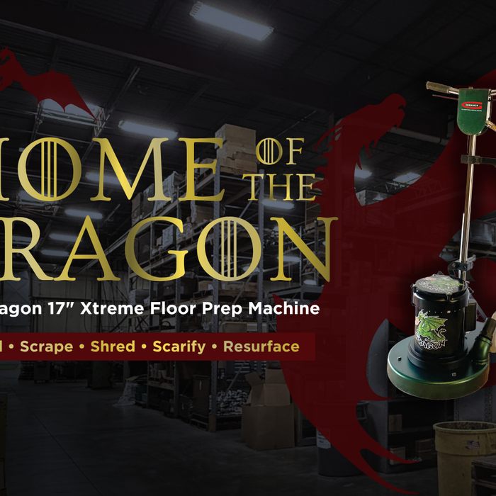 Home of the Dragon: Built for the Toughest Floor Prep Jobs
